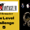 FF6 Low Level Guide 5 - Final Fantasy VI Pixel Remaster