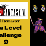 FF6 Low Level Guide 9 - Final Fantasy VI Pixel Remaster