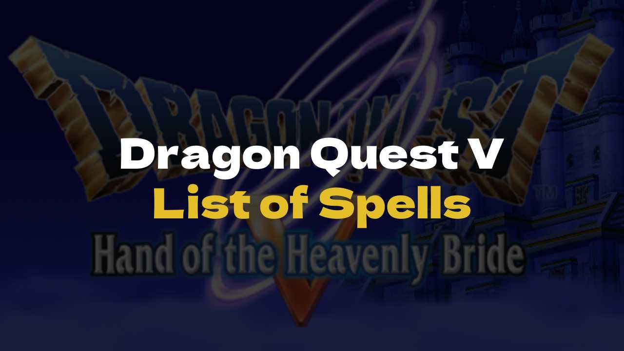 DQ5 List of Spells - Dragon Quest V