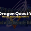 DQ5 How to Recruit Monsters - Dragon Quest V