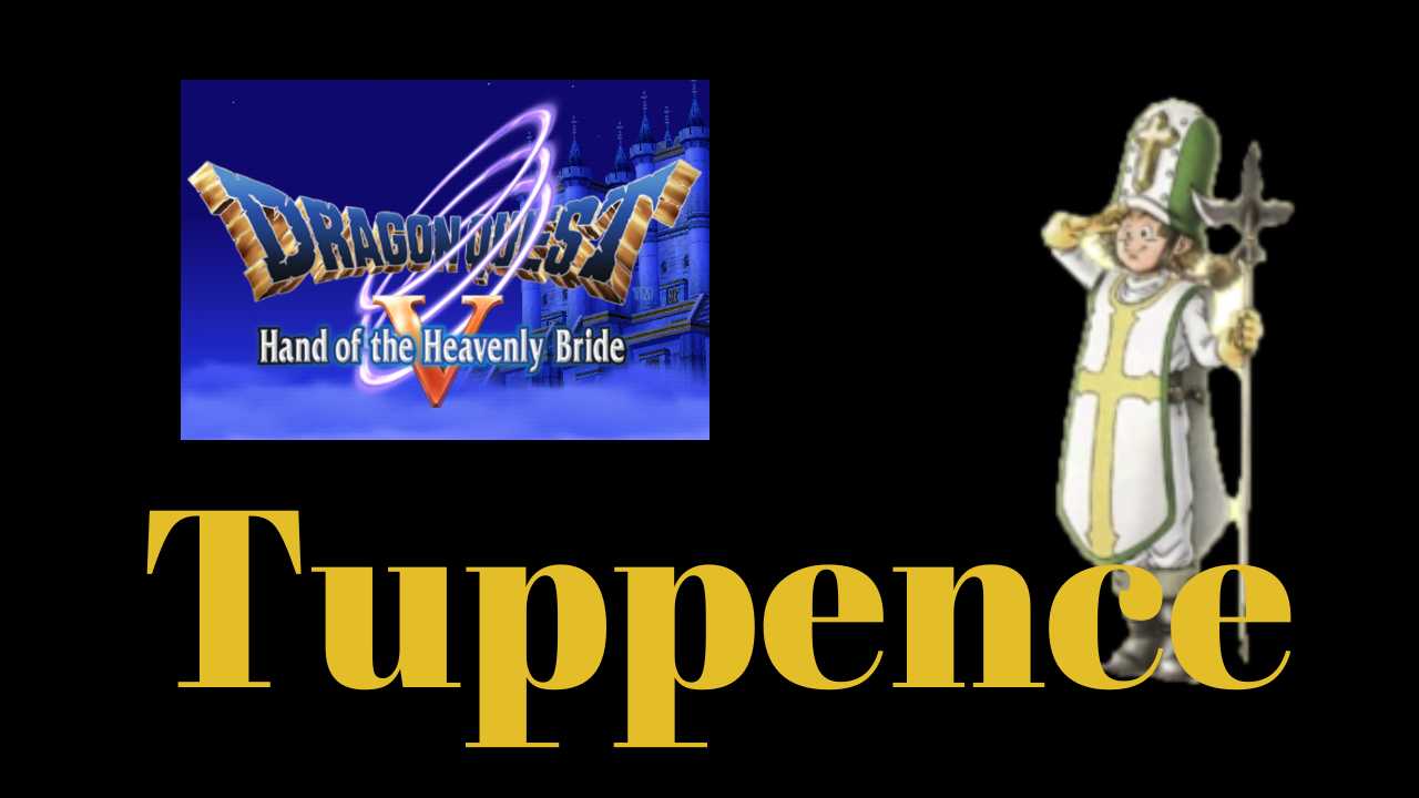 DQ5 Tuppence - Dragon Quest V