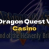 DQ5 Casino - Dragon Quest V