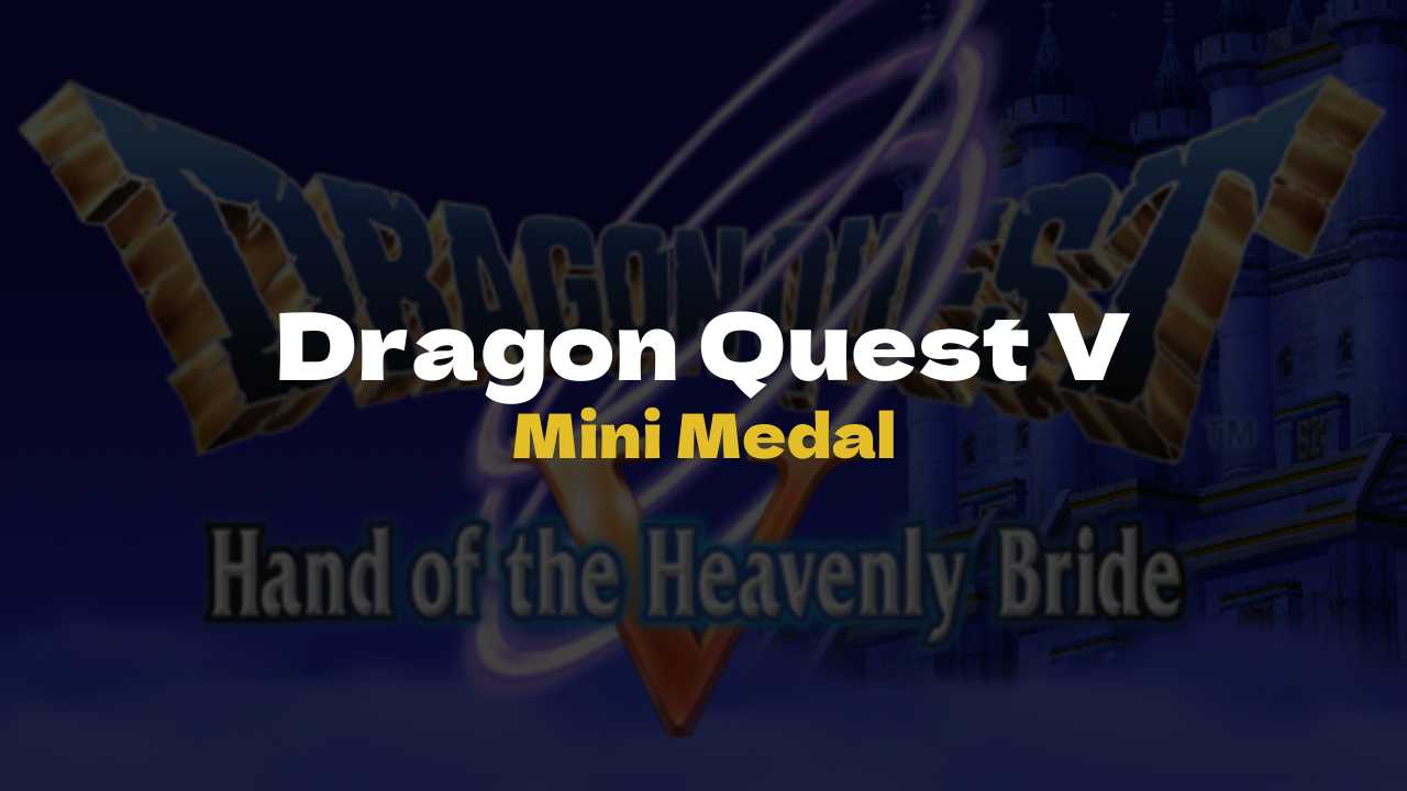 DQ5 Mini Medal - Dragon Quest V