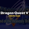 DQ5 Hawk man - Dragon Quest V