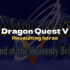 DQ5 Revaulting horse - Dragon Quest V
