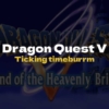 DQ5 Ticking timeburrm - Dragon Quest V