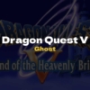 DQ5 Ghost - Dragon Quest V