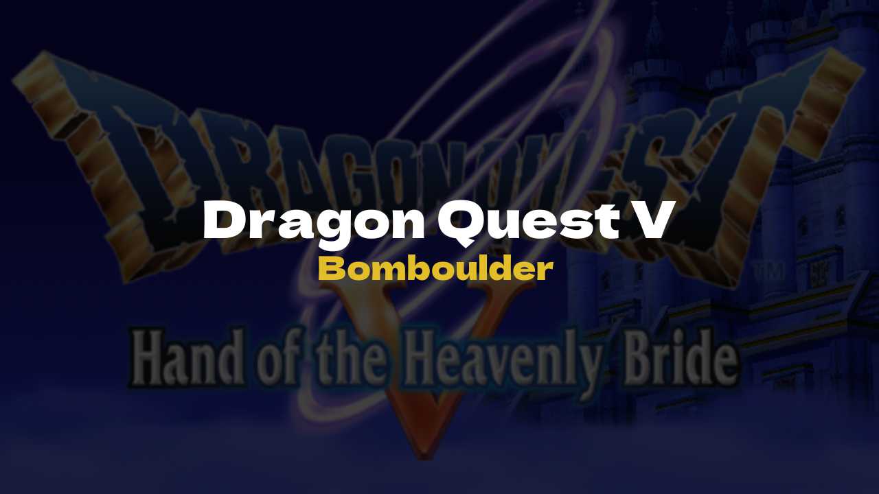 DQ5 Bomboulder - Dragon Quest V