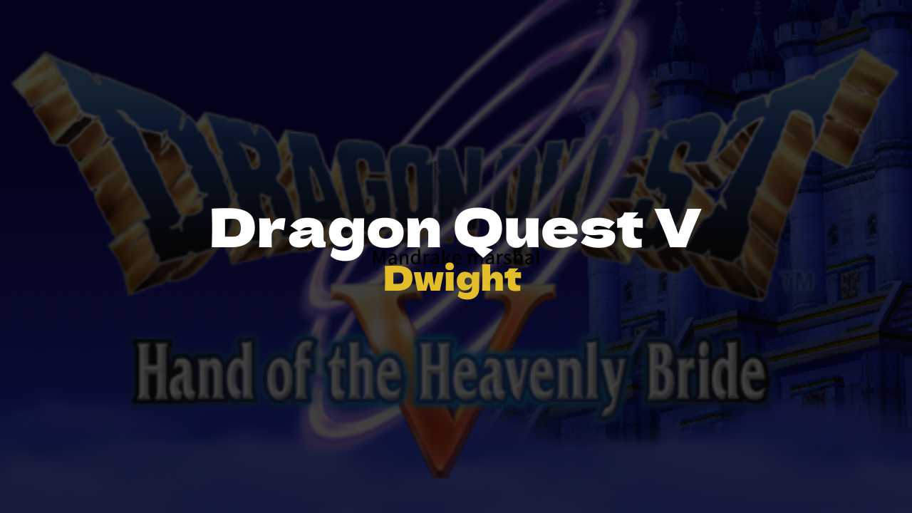 DQ5 Dwight - Dragon Quest V
