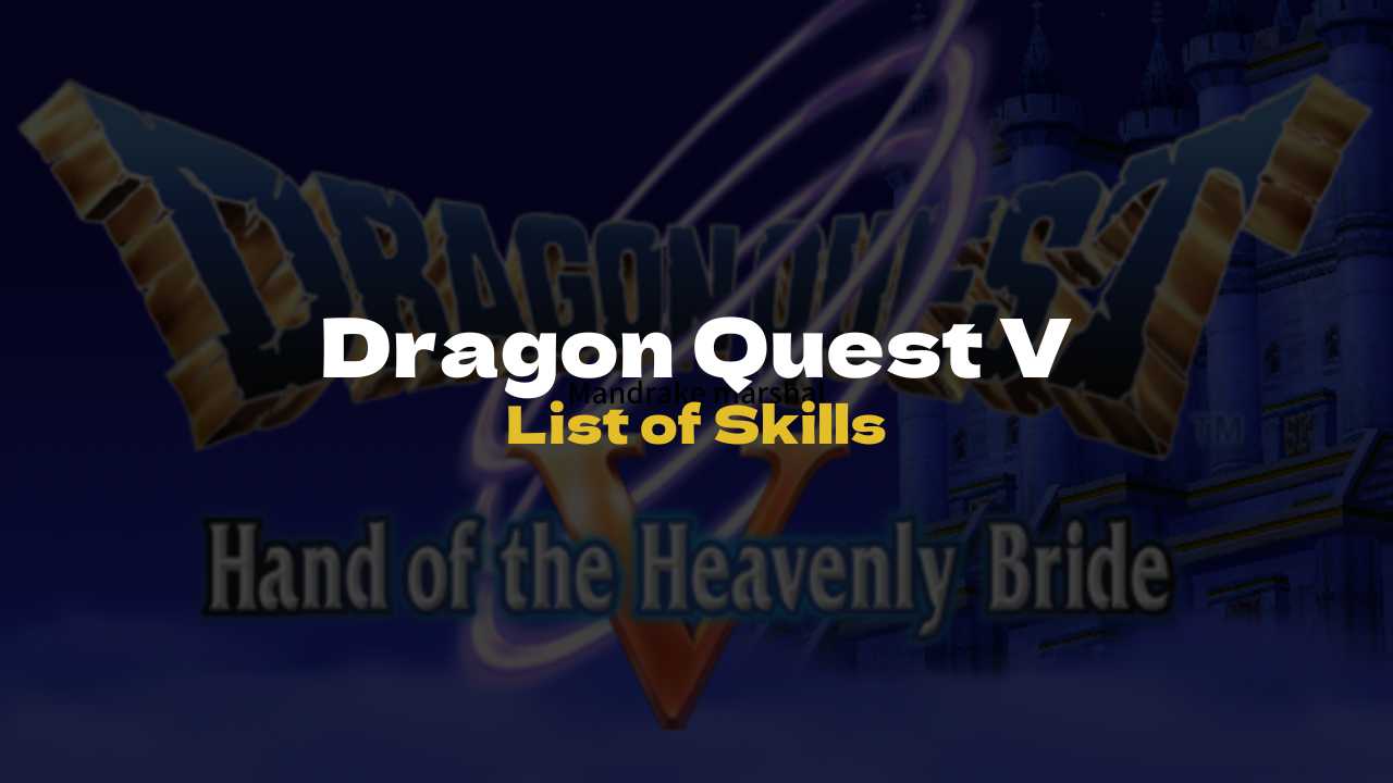 DQ5 List of Skills - Dragon Quest V