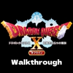 Dragon Quest X Offline Walkthrough